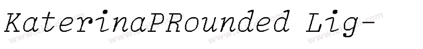 KaterinaPRounded Lig字体转换